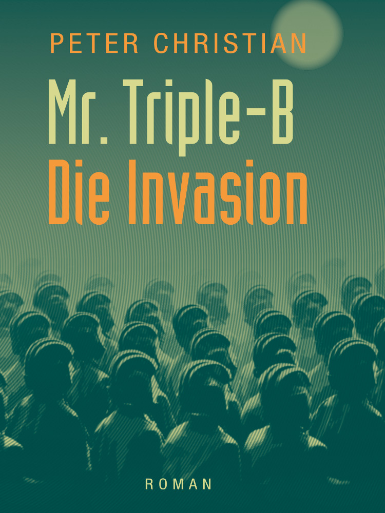 Cover zu Mr. Triple-B: Die Invasion